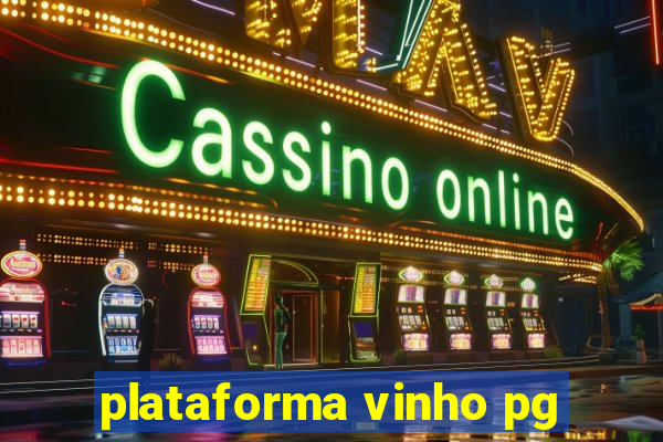 plataforma vinho pg